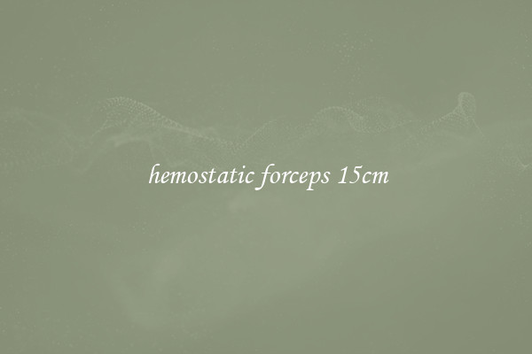 hemostatic forceps 15cm