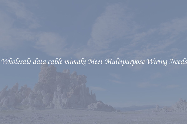 Wholesale data cable mimaki Meet Multipurpose Wiring Needs