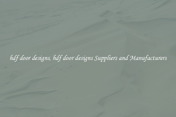 hdf door designs, hdf door designs Suppliers and Manufacturers
