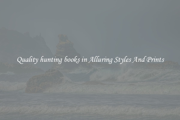 Quality hunting books in Alluring Styles And Prints