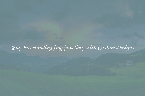 Buy Freestanding frog jewellery with Custom Designs