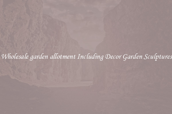Wholesale garden allotment Including Decor Garden Sculptures