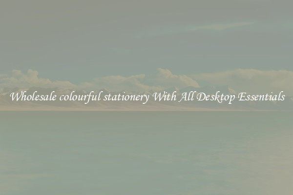 Wholesale colourful stationery With All Desktop Essentials