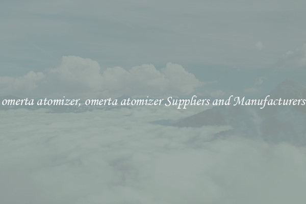 omerta atomizer, omerta atomizer Suppliers and Manufacturers