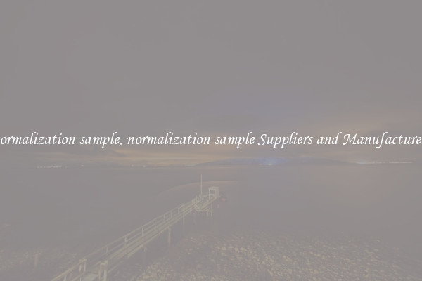 normalization sample, normalization sample Suppliers and Manufacturers