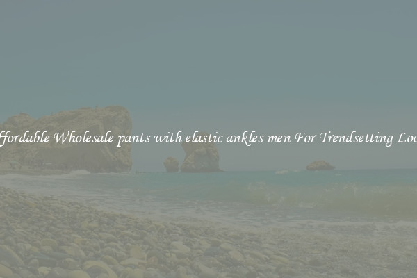 Affordable Wholesale pants with elastic ankles men For Trendsetting Looks