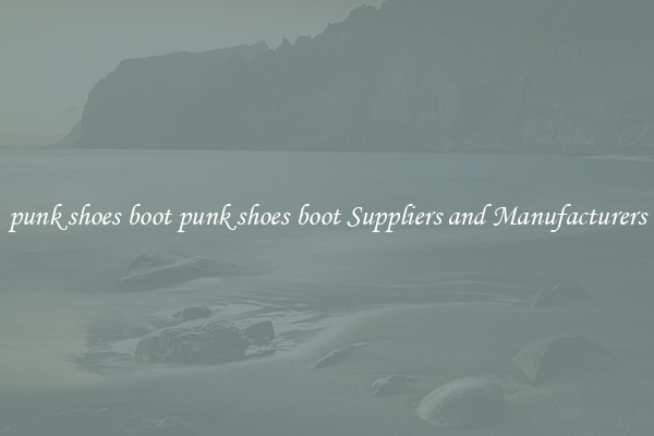 punk shoes boot punk shoes boot Suppliers and Manufacturers