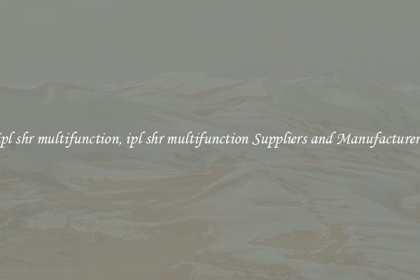 ipl shr multifunction, ipl shr multifunction Suppliers and Manufacturers