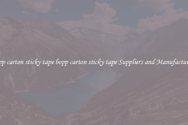 bopp carton sticky tape bopp carton sticky tape Suppliers and Manufacturers