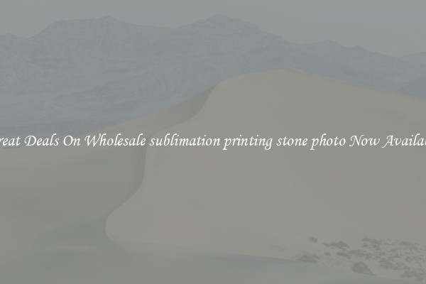 Great Deals On Wholesale sublimation printing stone photo Now Available
