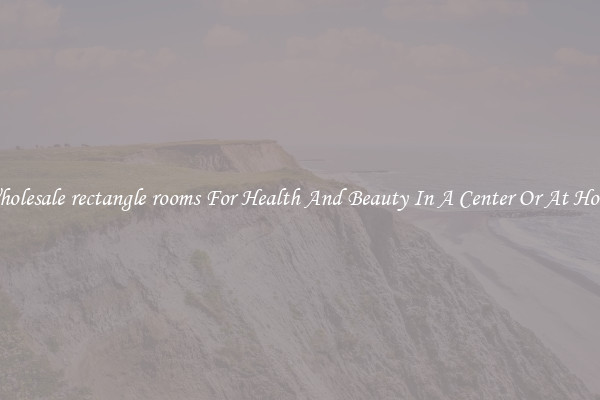 Wholesale rectangle rooms For Health And Beauty In A Center Or At Home