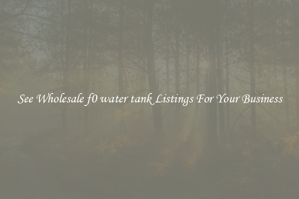 See Wholesale f0 water tank Listings For Your Business