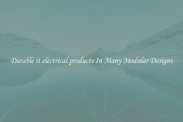 Durable it electrical products In Many Modular Designs