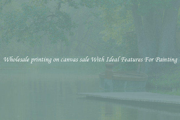 Wholesale printing on canvas sale With Ideal Features For Painting