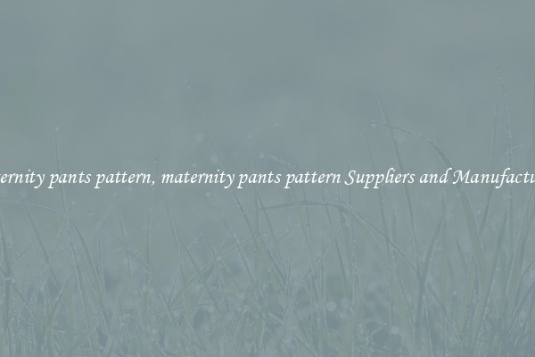 maternity pants pattern, maternity pants pattern Suppliers and Manufacturers