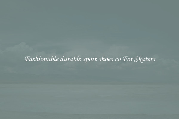 Fashionable durable sport shoes co For Skaters